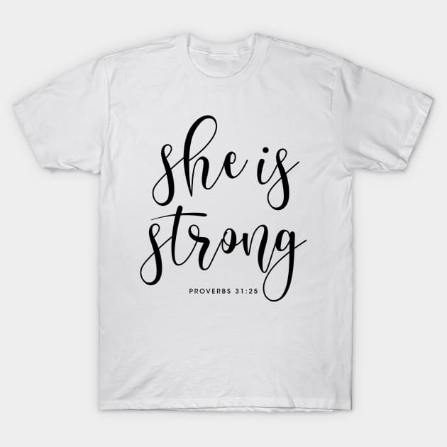 She is strong Proverbs 31:25 Edit T-Shirt by cbpublic